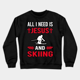 I Need Jesus And Skiing Ski Skier Crewneck Sweatshirt